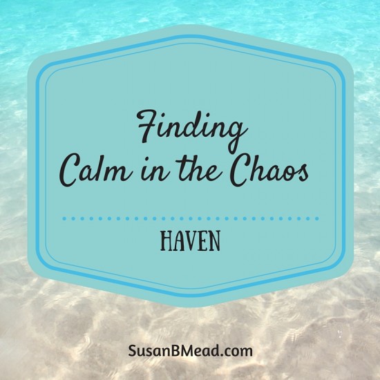 Haven. What image hovers in your mind when you hear the word haven? Haven. Do you see: Is it an oasis - with tall palms surrounding water in the desert? The beach - with waves of aqua water gently lapping white sand?