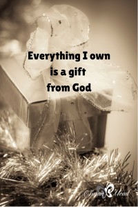 Everything I own. Have you thought about everything you own as God's on loan to you? This post has 4 scripture to guide you when you question what is yours.