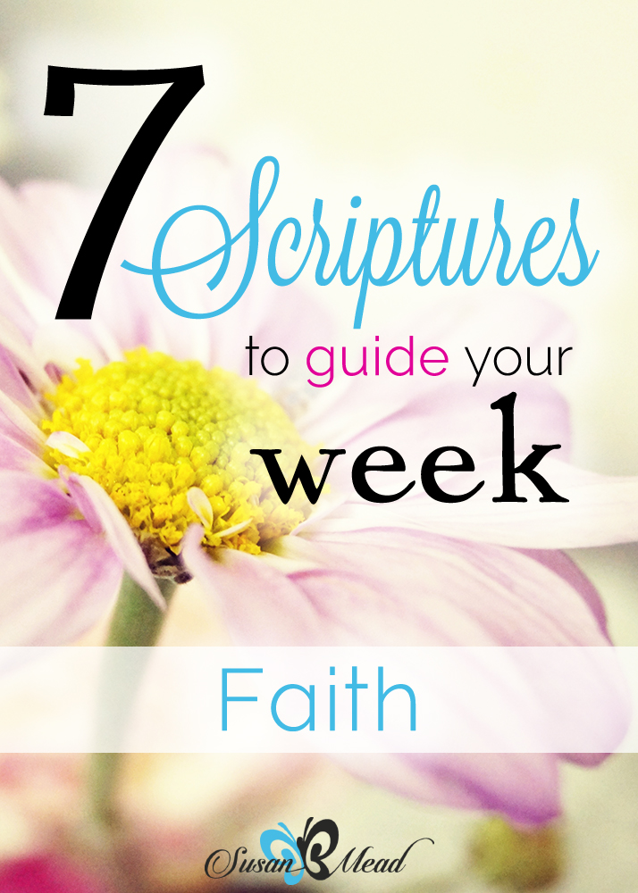 Did you know the Bible is our Basic Instructions Before Leaving Earth? 7 Scriptures on FAITH to guide your week.